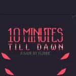 10 Minutes Till Dawn